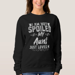Jag är inte förstörd min Moster Kärlek jag är glad T Shirt