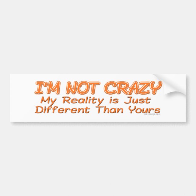 Jag är inte galen Bumpersticker Bildekal (Framsidan)