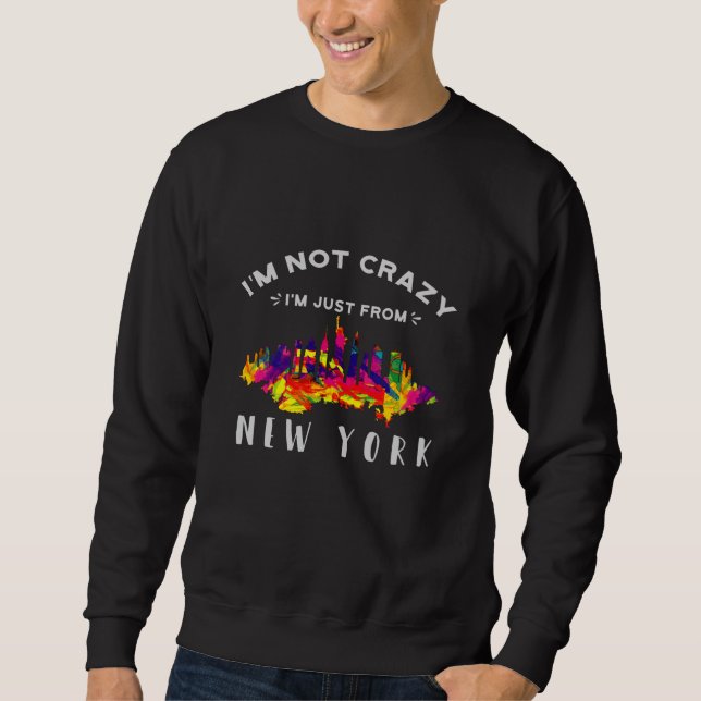 Jag är inte galen, jag är bara från New York Lång Ärmad Tröja (Framsida)