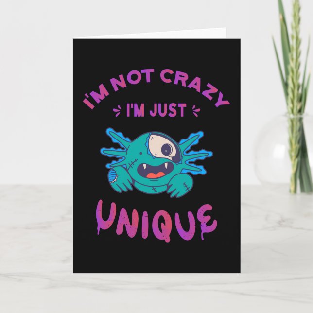 Jag är inte galen. Jag är bara unik Axolotl Kort (Framsida)