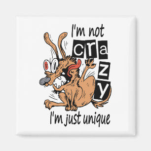 Jag är inte galen, jag är bara unik, Konstig Hund Magnet
