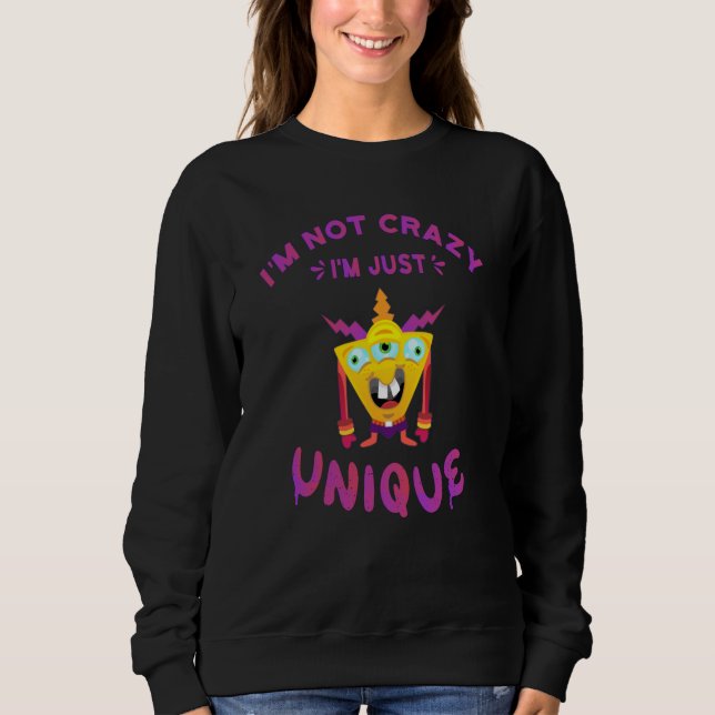 Jag är inte galen, jag är bara unik t shirt (Framsida)