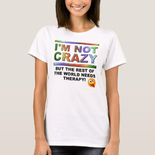 Jag är inte galen men rolig t-shirt