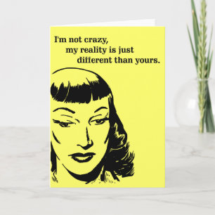 Jag är inte galen, min verklighet är helt annorlun kort