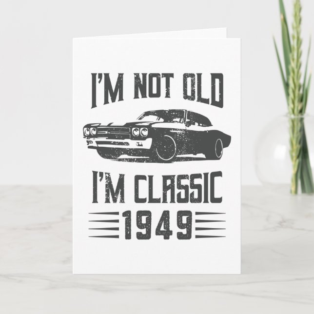 Jag är inte gammal.. 1949 80:e födelsedagsbilen. kort (Framsida)