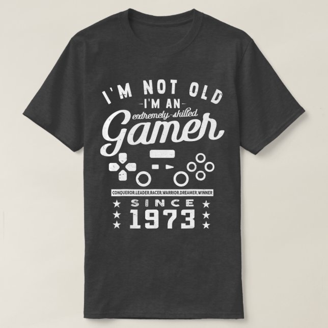Jag är inte gammal Im A kompetent 1973VideogameGam T Shirt (Design framsida)