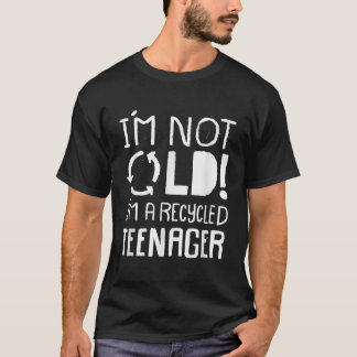 Jag är inte gammal Im a Recycled Teenager Funny T Shirt