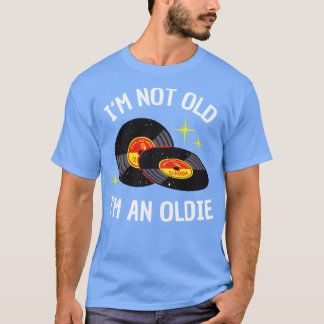 Jag är inte gammal Im och Oldie lustig Vinyl Music T Shirt