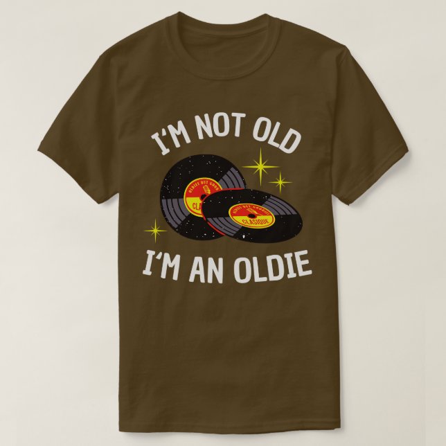 Jag är inte gammal Im och Oldie lustig Vinyl Music T Shirt (Design framsida)