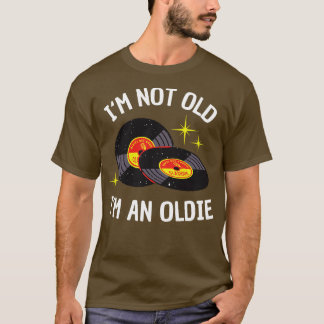 Jag är inte gammal Im och Oldie lustig Vinyl Music T Shirt
