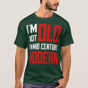 Jag är inte gammal imim MidCentury Modern Funny Cl T Shirt