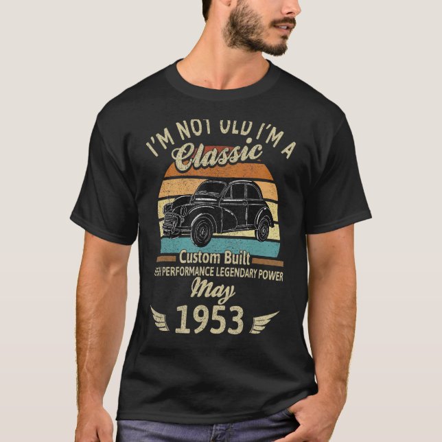 Jag är inte gammal, jag är 1953 klassisk Anpassnin T Shirt (Framsida)