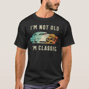 Jag är inte gammal, jag är Classic - Lustigt Älska T Shirt