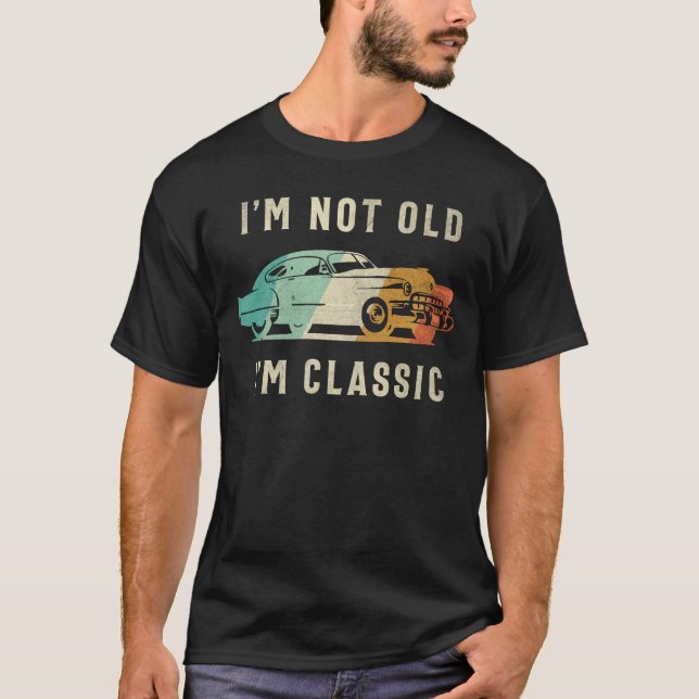 Jag är inte gammal, jag är Classic - Lustigt Älska T Shirt (Framsida)
