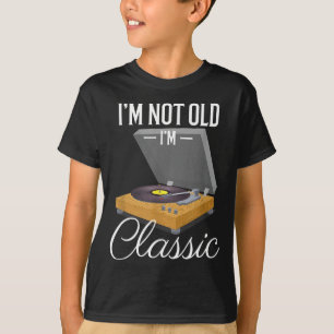 Jag är inte gammal jag är Clic Rolig skivspelare f T Shirt