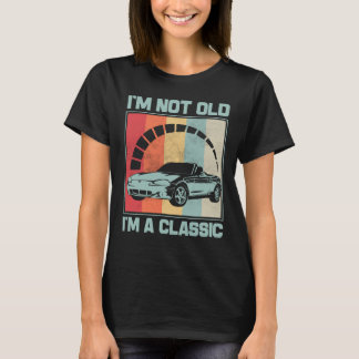 Jag är inte gammal, jag är en klassisk - MAZDA MX5 T Shirt