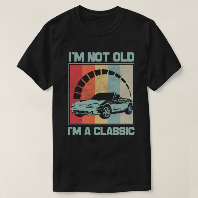 Jag är inte gammal, jag är en klassisk - MAZDA MX5 T Shirt (Design framsida)