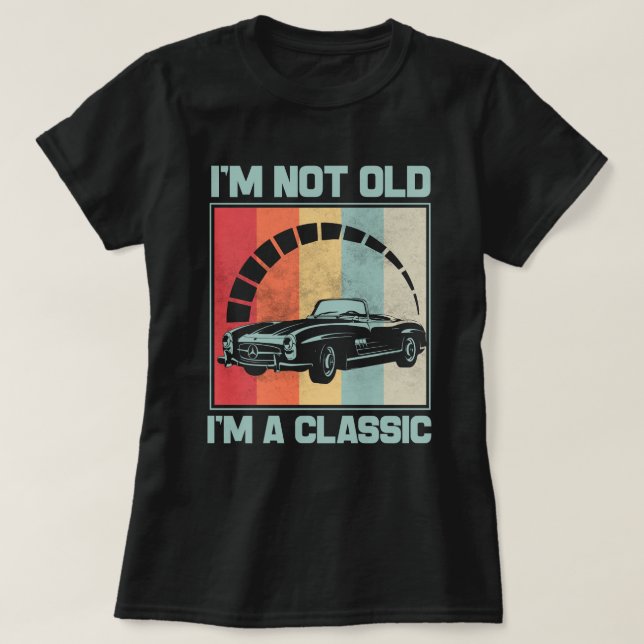 Jag är inte gammal, jag är en klassisk - MERCEDES  T Shirt (Design framsida)