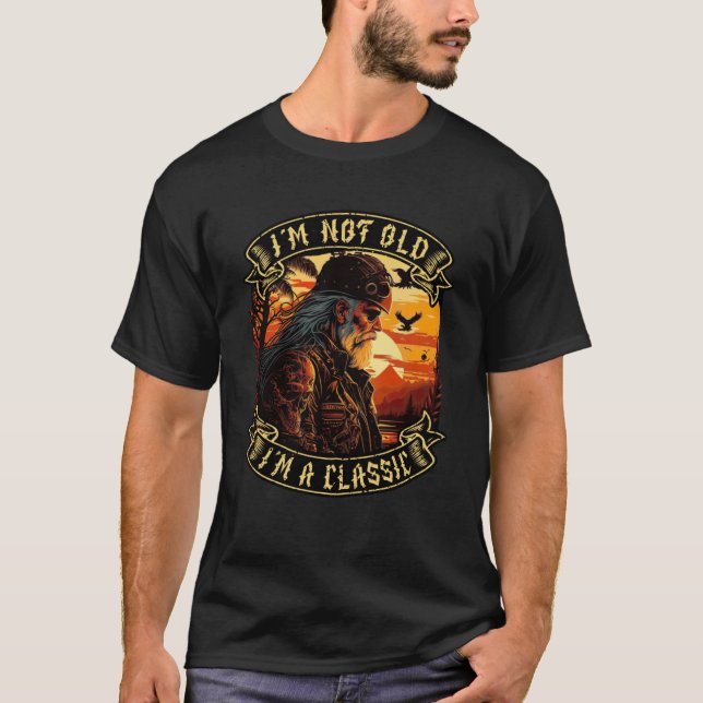 Jag är inte gammal... jag är en klassisk motorcyke t shirt (Framsida)