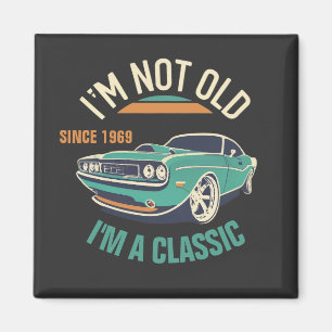Jag är inte gammal, jag är en klassisk Vintage bil Magnet