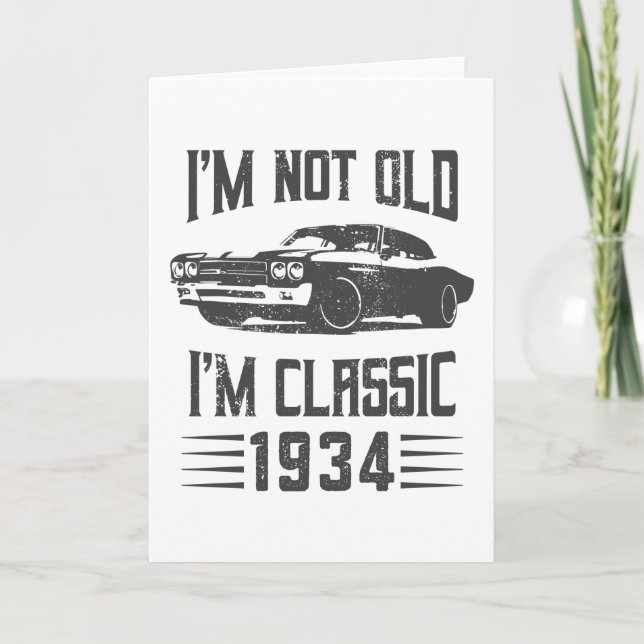 Jag är inte gammal, jag är klassisk 1934 90:e föde kort (Framsida)