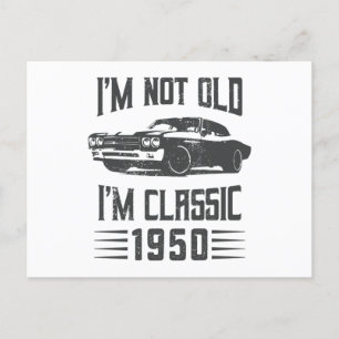 Jag är inte gammal jag är Klassisk 1950 70-årsdag  Vykort