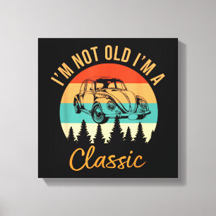Jag är inte gammal.. Jag är klassisk bil Retro Vin Canvastryck