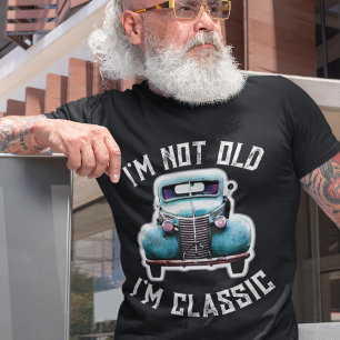 Jag är inte gammal, jag är klassisk bilgrafik T-Sh T Shirt