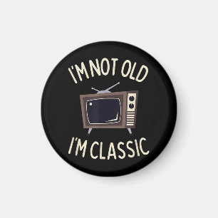 Jag är inte gammal, jag är klassisk, gammal TV-gra Magnet