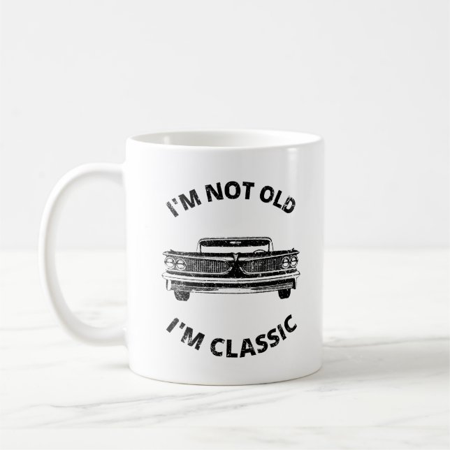 Jag är inte gammal, jag är klassisk kaffemugg (Vänster)