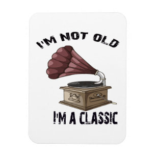 Jag är inte gammal jag är klassisk magnet