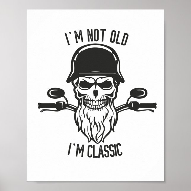Jag är inte gammal, jag är klassisk motorcykelBike Poster (Framsidan)