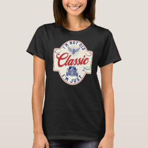 Jag är inte gammal, jag är klassisk Pappa-bil T Shirt