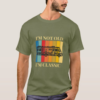 Jag är inte gammal, jag är klassisk Retro RV Campi T Shirt