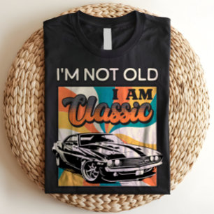 Jag är inte gammal, jag är klassisk Retro Vintage  T Shirt
