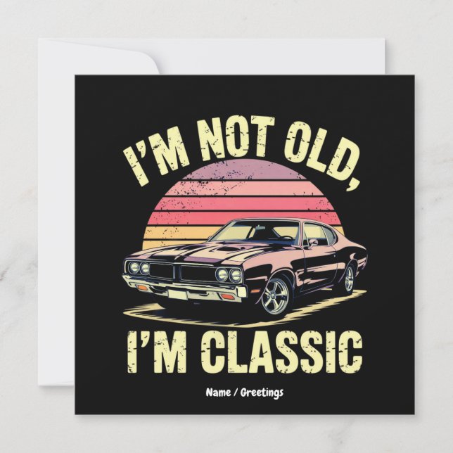 Jag är inte gammal jag är klassisk Rolig Retro Gra Inbjudningar (Framsida)