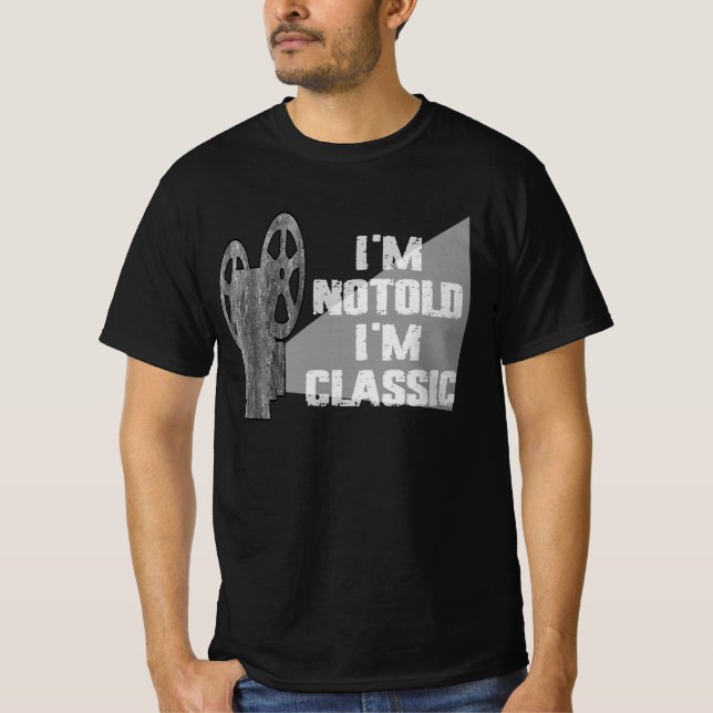 Jag är inte gammal, jag är klassisk t shirt (Framsida)
