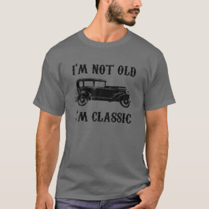 Jag är inte gammal, jag är klassisk Vintage-grafik T Shirt