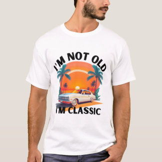 Jag är inte gammal, jag är klassiskt roligt bilgra t shirt
