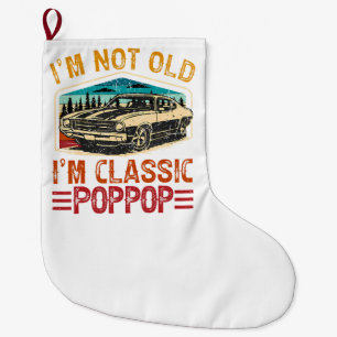 JAG är inte gammal JAG är Poppop Farfar Stor Julstrumpa