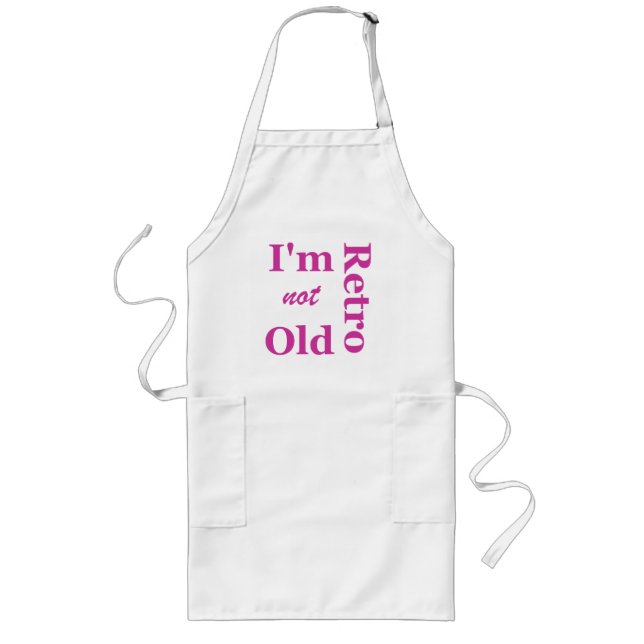 Jag är inte gammal jag är Retro Apron Långt Förkläde (Framsidan)