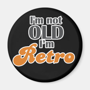 Jag är inte gammal, jag är rolig födelsedag 40: magnet