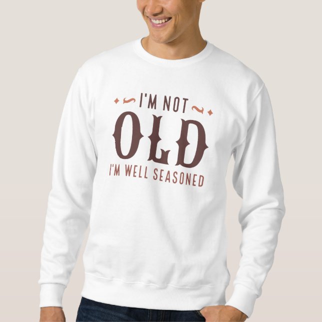 Jag är inte gammal, jag är väl försedd lång ärmad tröja (Framsida)