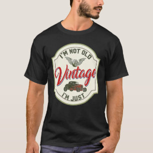 Jag är inte gammal, jag är Vintage Pappa farmor Re T Shirt