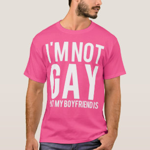 Jag är inte Gay Bu My Boykompis LGBT T Shirt