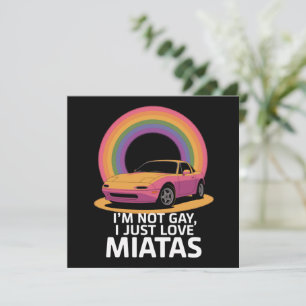 Jag är inte gay, jag älskar bara Miatas HBTQ-regnb Inbjudningar