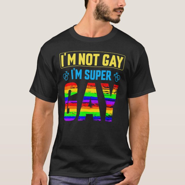 Jag är inte Gay, jag är Toppen Lgbtq Pride Flagga T Shirt (Framsida)