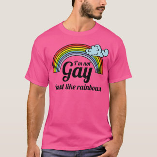 Jag är inte Gay Jag gillar bara Rainbows T Shirt