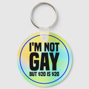 Jag är inte gay men $20 är $20-45324 nyckelring