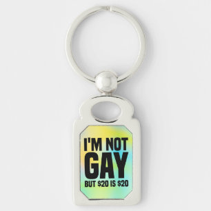 Jag är inte gay men $20 är $20-45324 rektangulärt silverfärgad nyckelring